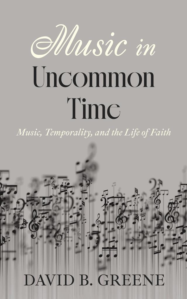 Music in Uncommon Time by David B. Greene