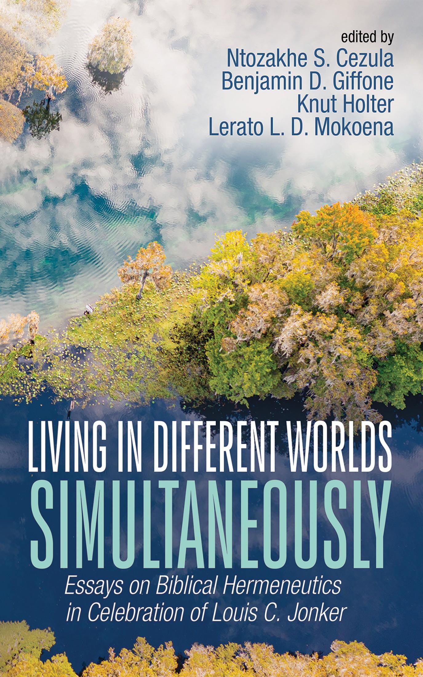 Living in Different Worlds Simultaneously