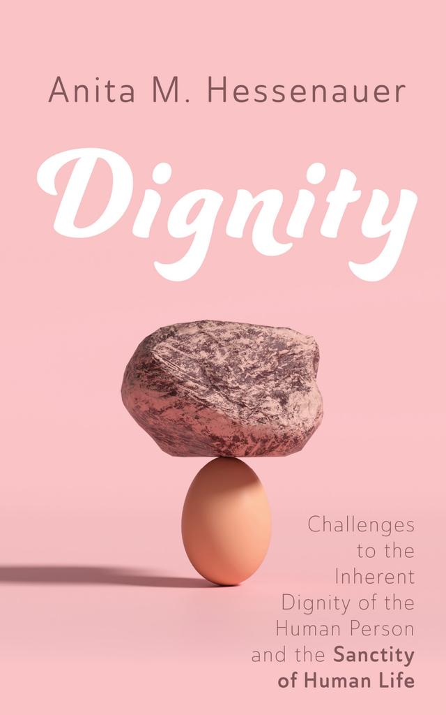 Dignity by Anita M. Hessenauer