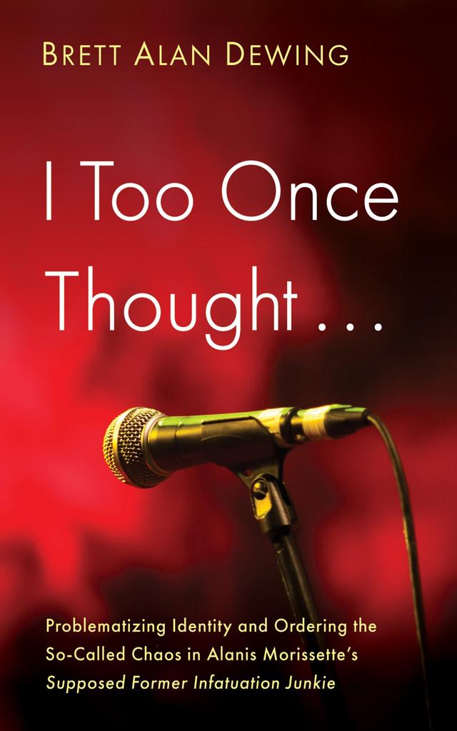I Too Once Thought . . . by Brett Alan Dewing