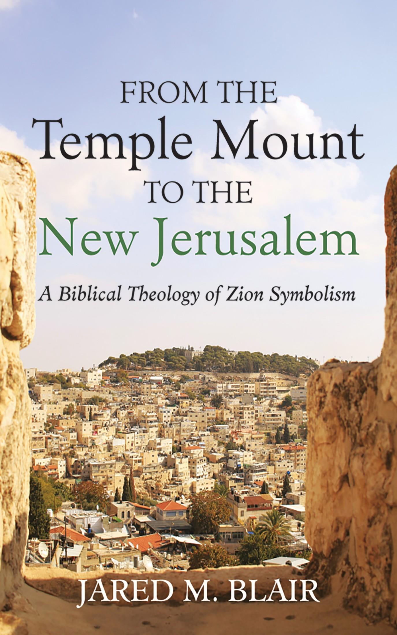 From the Temple Mount to the New Jerusalem