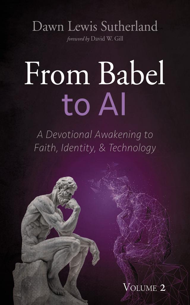 From Babel to AI, Volume 2 by David W. Gill, Dawn Lewis Sutherland