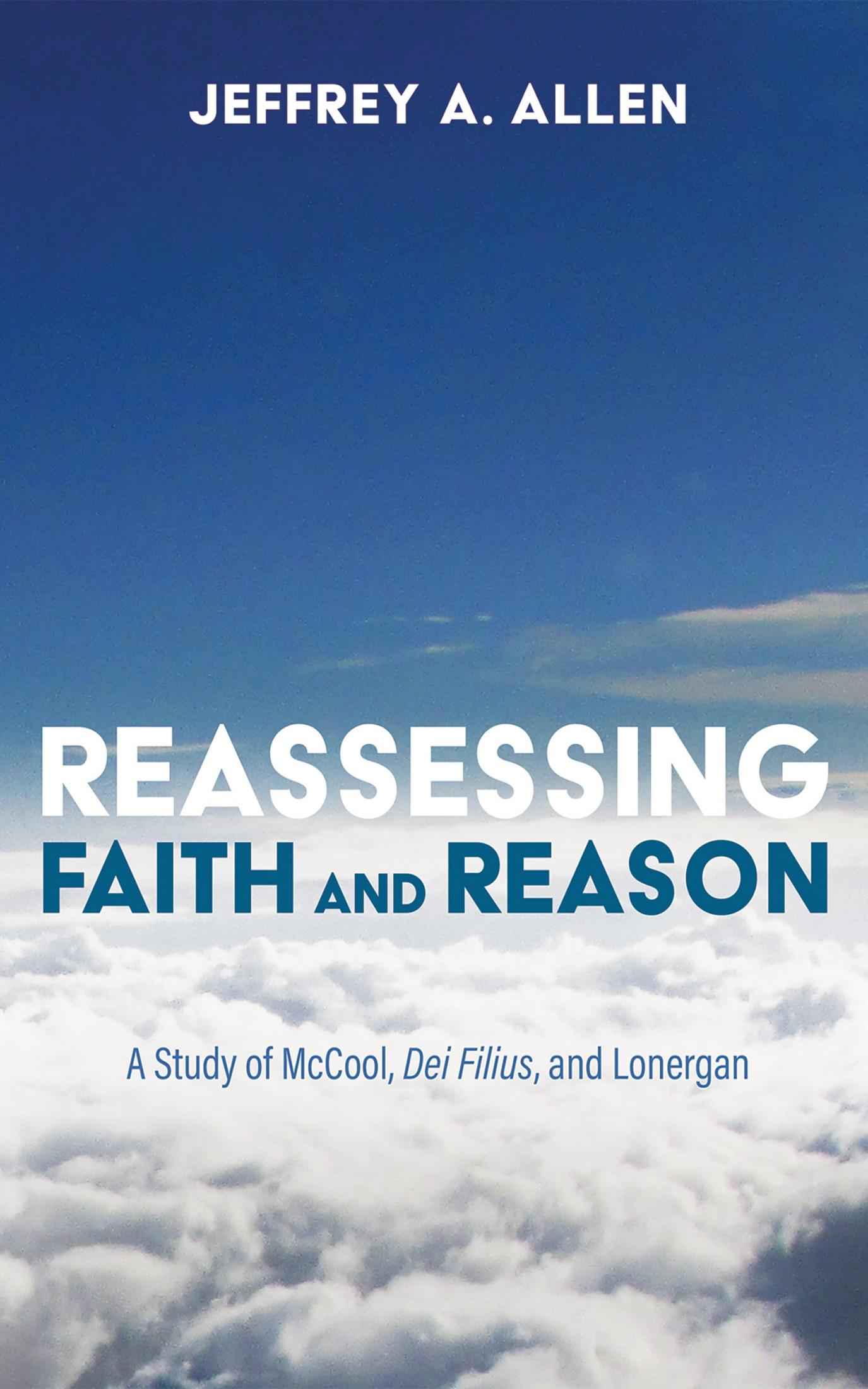 Reassessing Faith and Reason