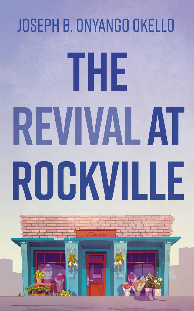 The Revival at Rockville by Joseph B. Onyango Okello