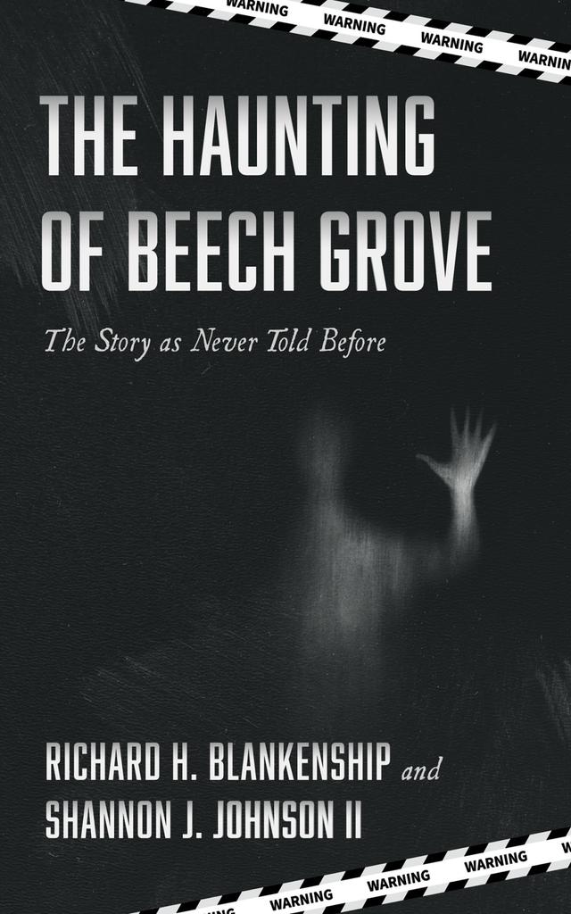 The Haunting of Beech Grove by Richard H. Blankenship, Shannon J. Johnson II