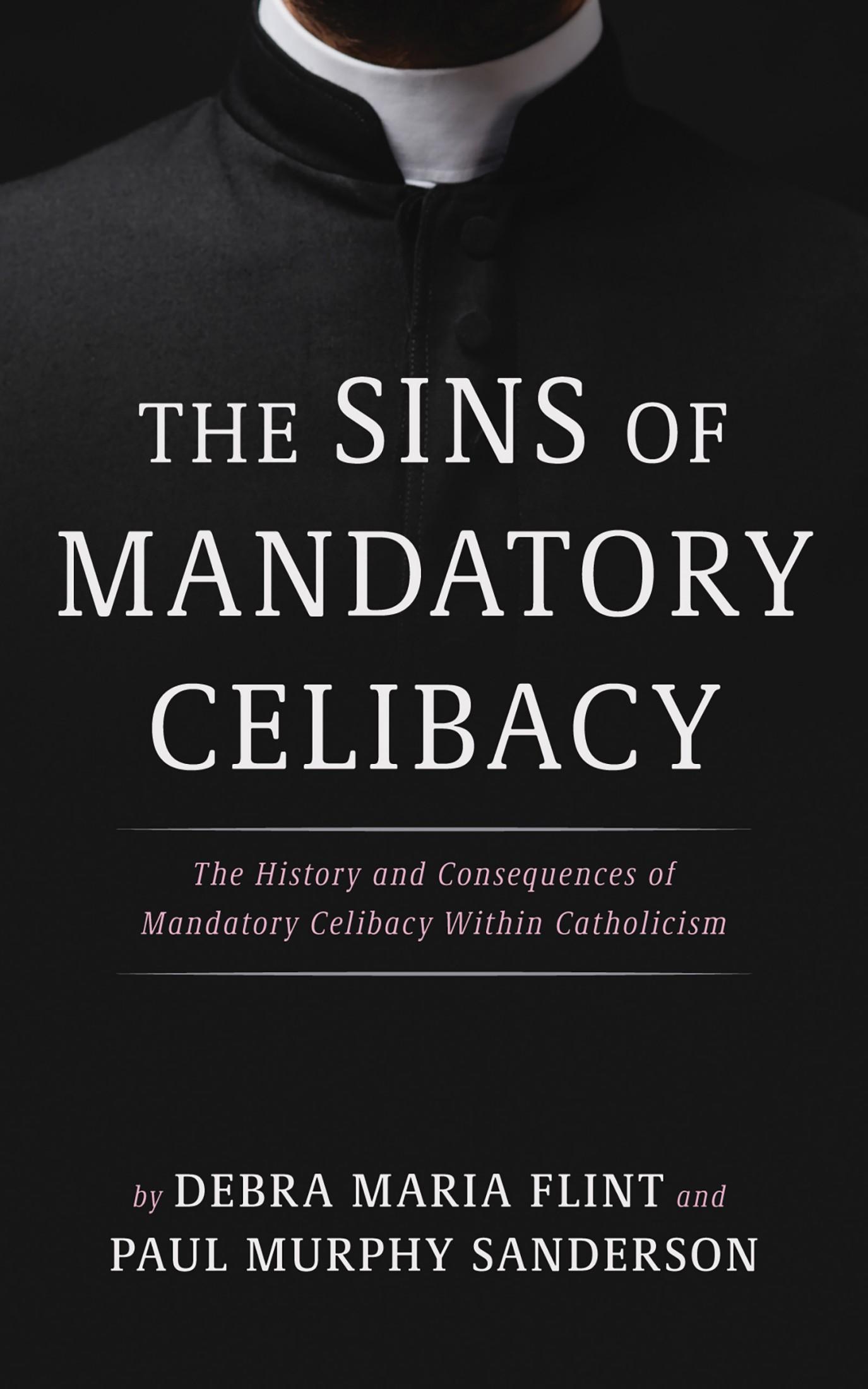 The Sins of Mandatory Celibacy