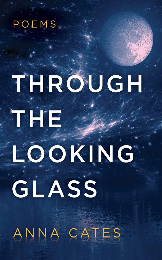 Through the Looking Glass by Anna Cates