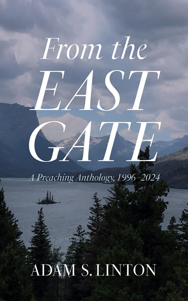 From the East Gate by Adam S. Linton