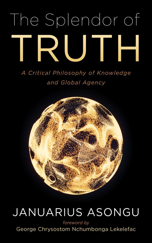 The Splendor of Truth by George Chrysostom Nchumbonga Lekelefac, Januarius Asongu