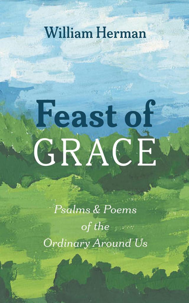 Feast of Grace by William Herman