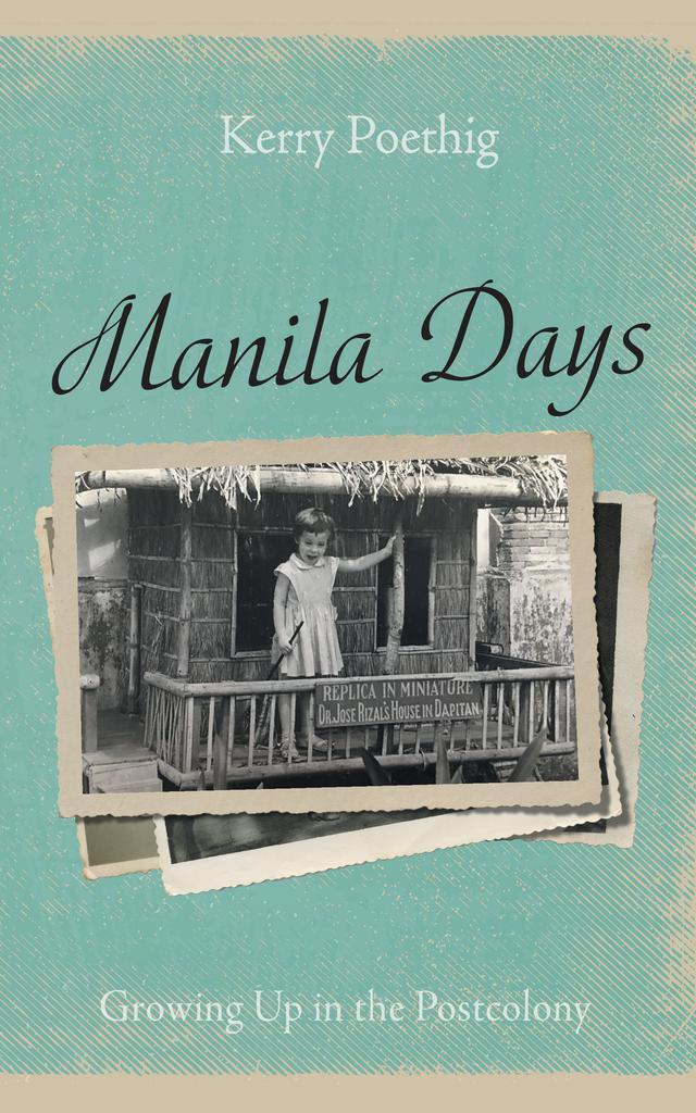 Manila Days by Kerry Poethig
