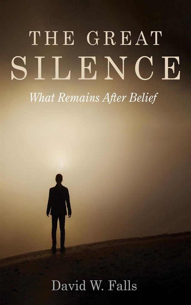 The Great Silence by David W. Falls