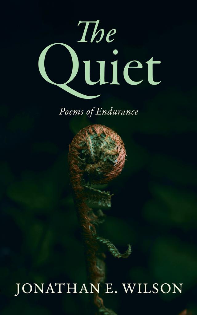 The Quiet by Jonathan E. Wilson