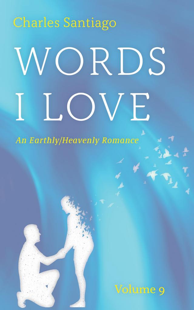 Words I Love, Volume 9 by Charles Santiago