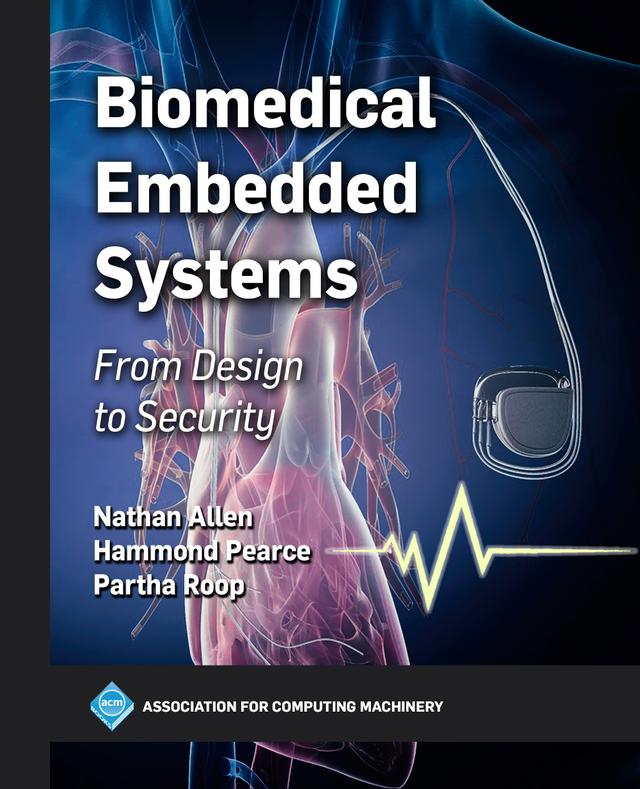 Biomedical Embedded Systems by Hammond Pearce, Nathan Allen, Partha Roop