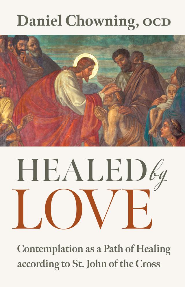Healed by Love by Daniel Chowning