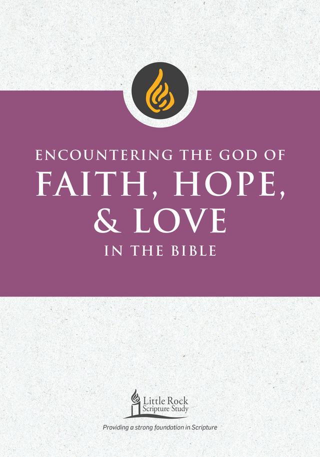Encountering the God of Faith, Hope, and Love in the Bible by George M. Smiga