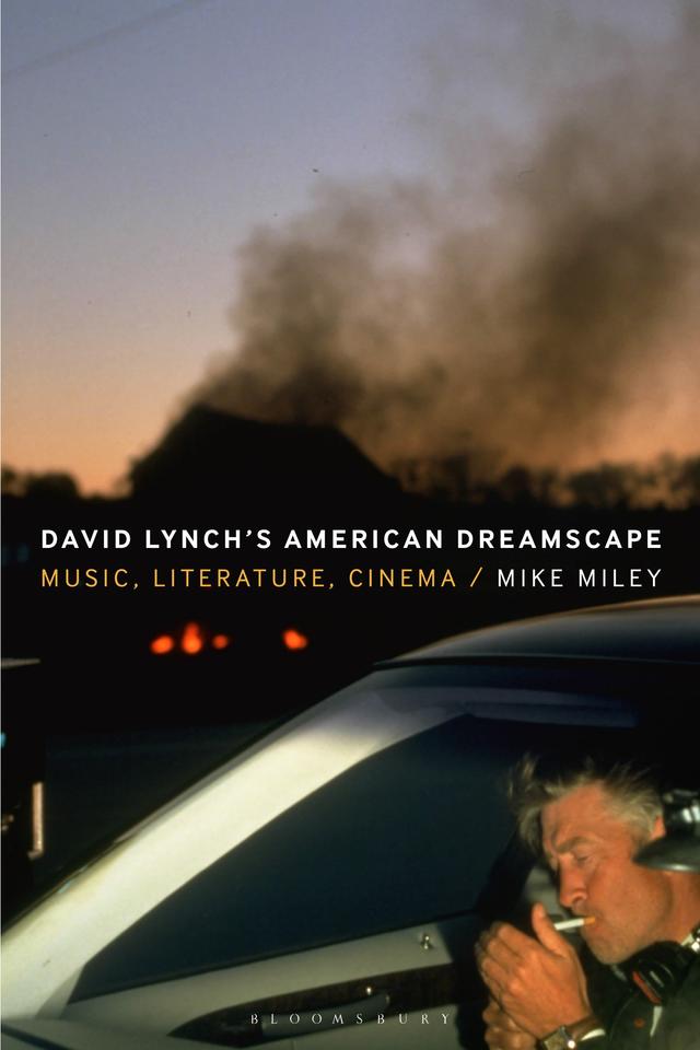 David Lynch’s American Dreamscape by Mike Miley