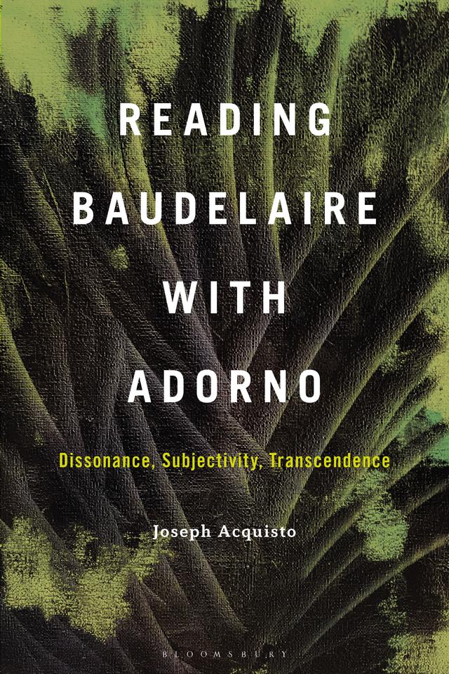 Reading Baudelaire with Adorno by Joseph Acquisto