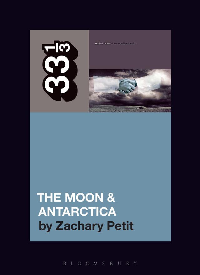 Modest Mouse’s The Moon & Antarctica by Zachary Petit