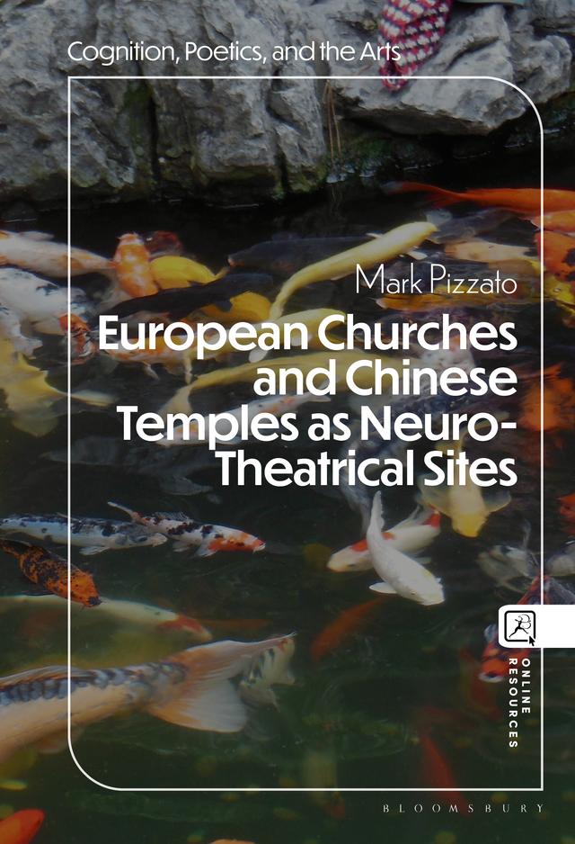 European Churches and Chinese Temples as Neuro-Theatrical Sites by Mark Pizzato