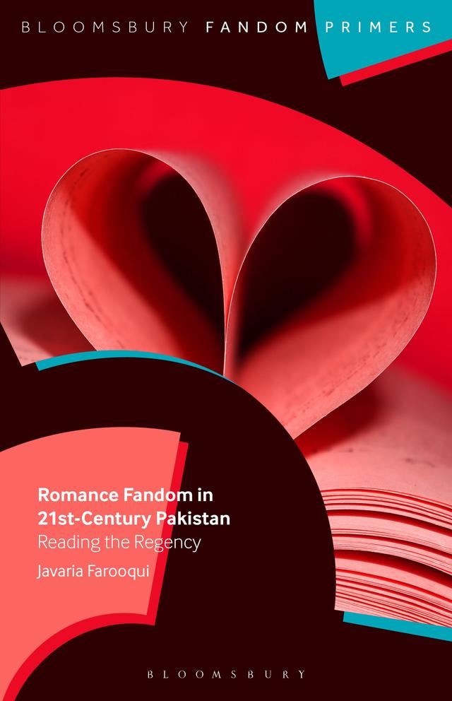 Romance Fandom in 21st-Century Pakistan by Javaria Farooqui