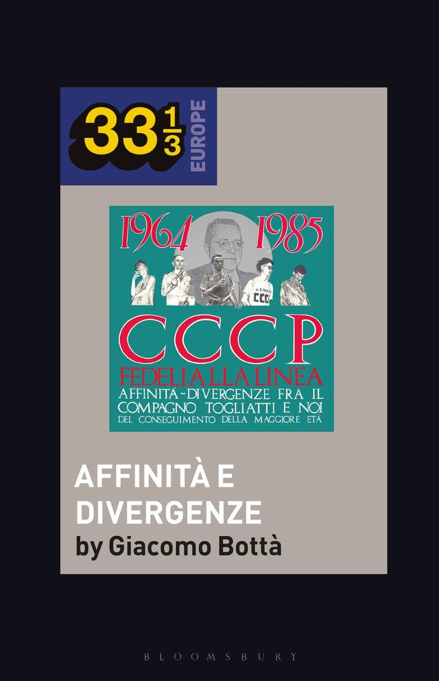 CCCP - Fedeli Alla Linea’s Affinità - Divergenze Fra Il Compagno Togliatti e Noi by Giacomo Bottà
