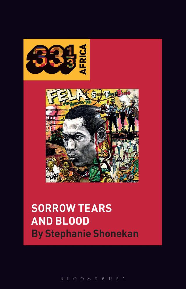 Fela Anikulapo-Kuti’s Sorrow Tears and Blood by 