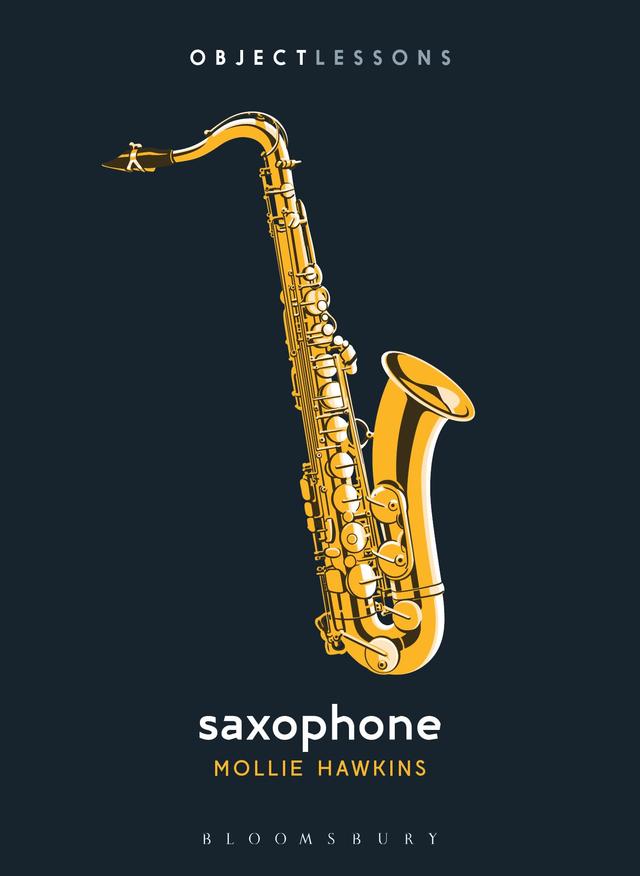 Saxophone by Christopher Schaberg, Ian Bogost, Mollie Hawkins