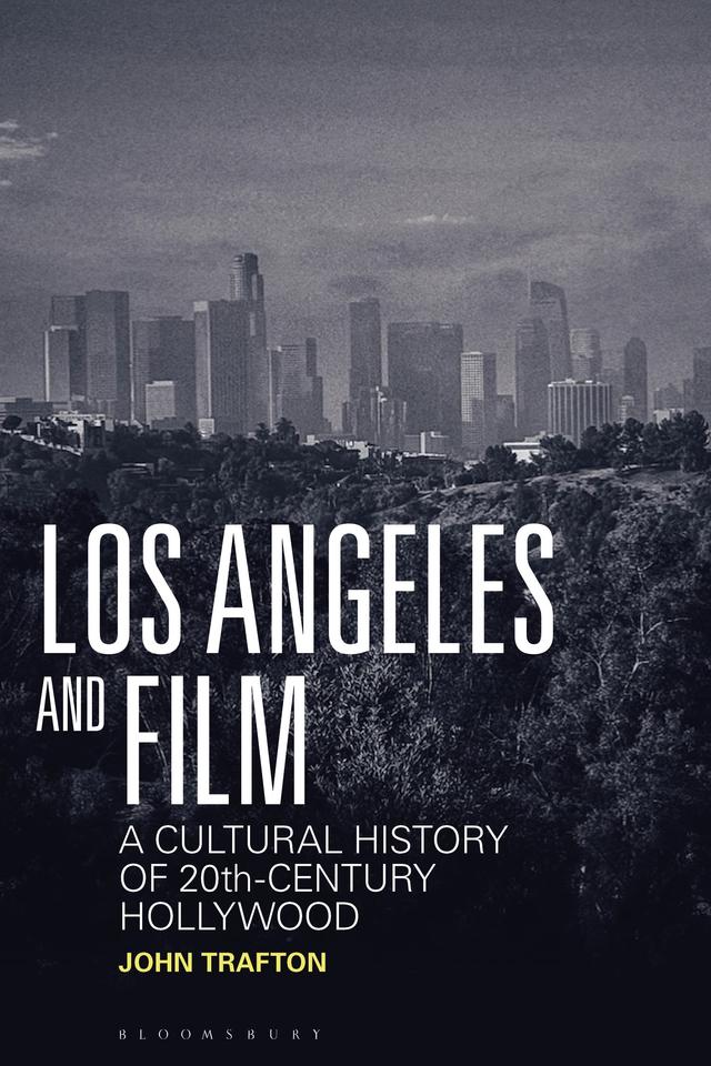 Los Angeles and Film by John Trafton