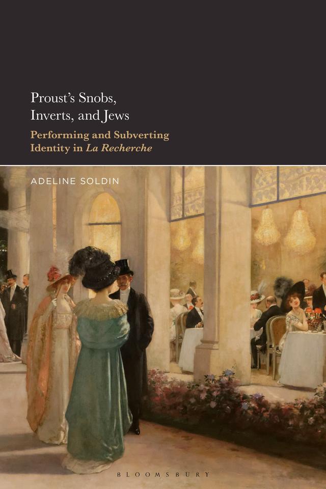 Proust's Snobs, Inverts, and Jews by Adeline Soldin