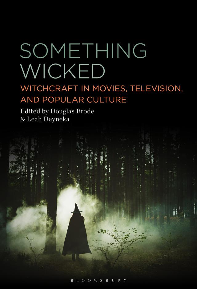 Something Wicked by Douglas Brode, Leah Deyneka