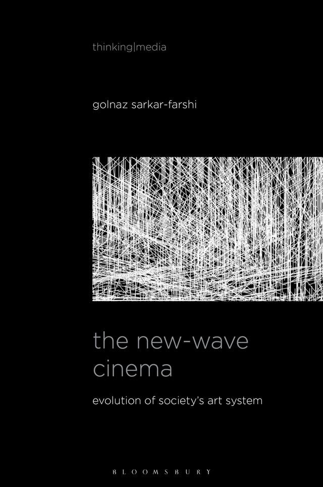 The New-Wave Cinema by Golnaz Sarkar-Farshi