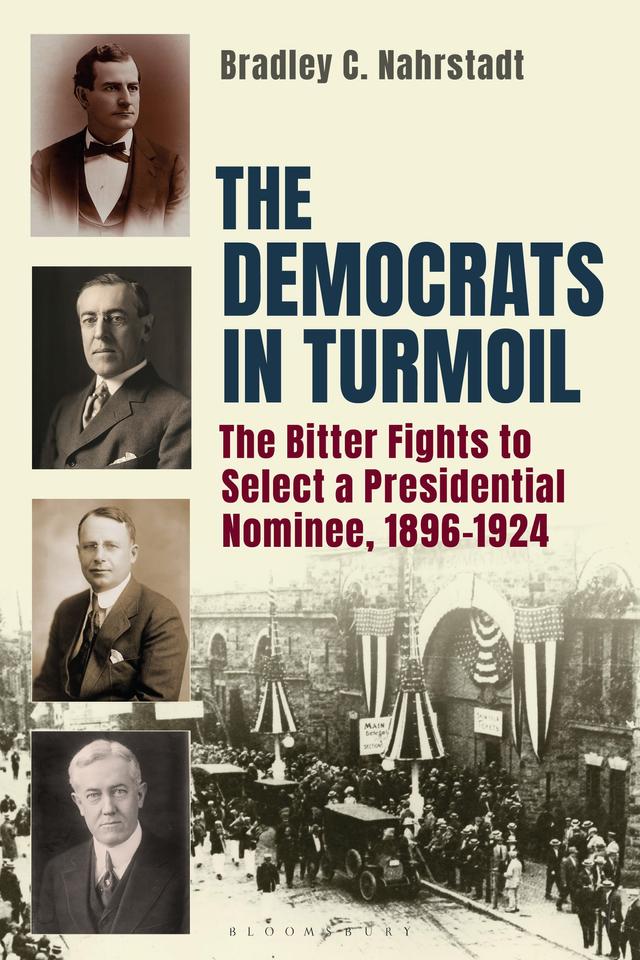 The Democrats in Turmoil by Bradley C. Nahrstadt