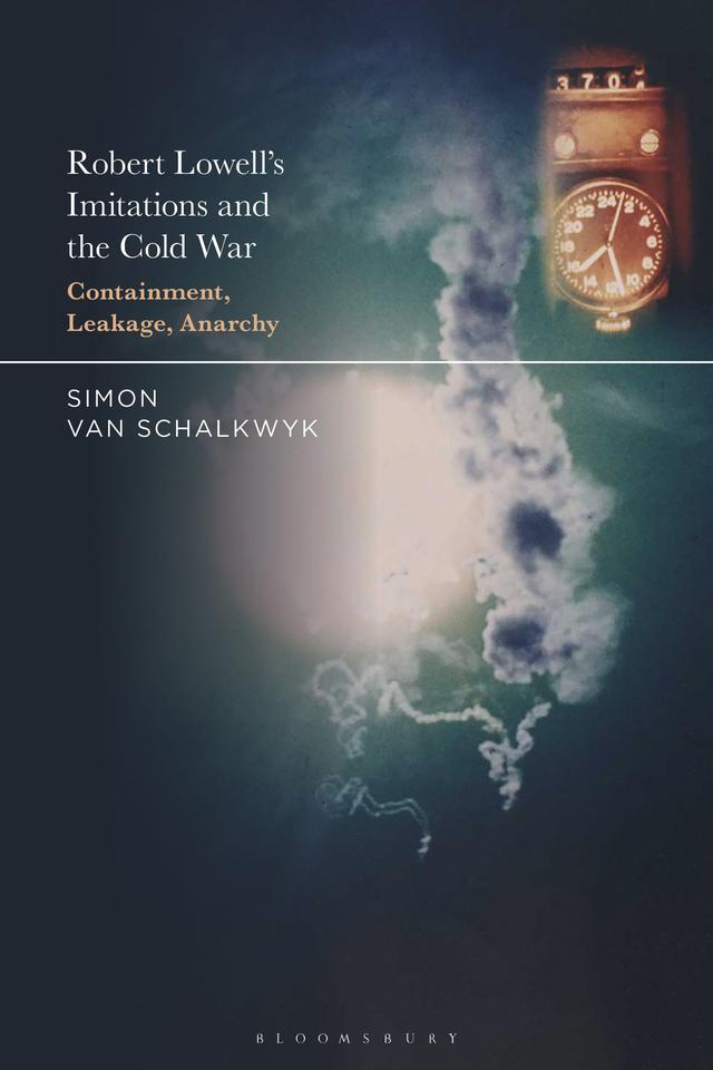 Robert Lowell's Imitations and the Cold War by 