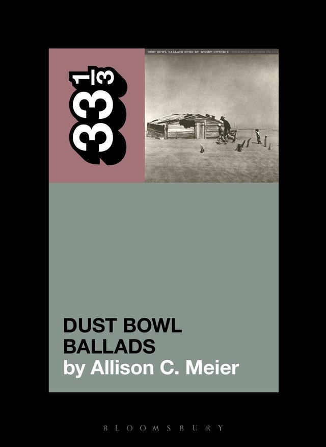 Woody Guthrie’s Dust Bowl Ballads by Allison C. Meier