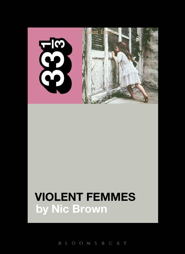 Violent Femmes' Violent Femmes by Nic Brown