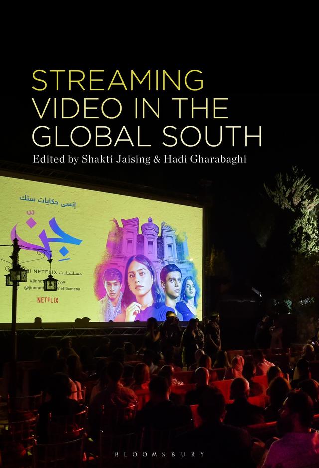 Streaming Video in the Global South by Hadi Gharabaghi, Shakti Jaising