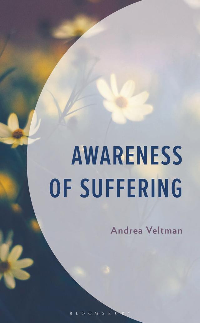 Awareness of Suffering by Andrea Veltman