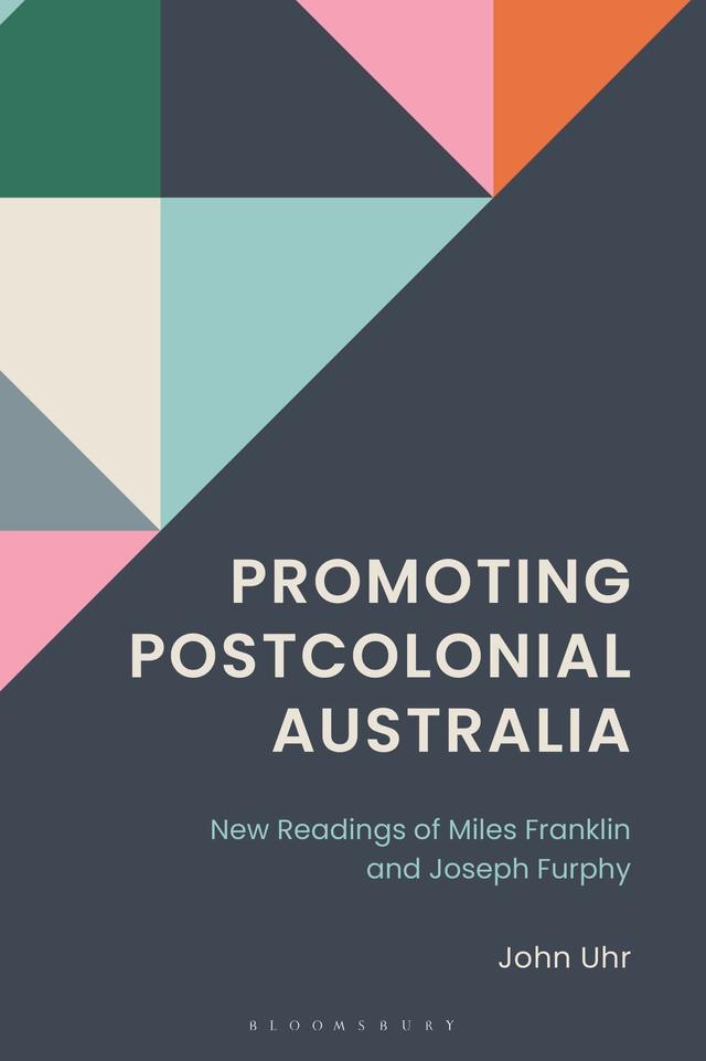 Promoting Postcolonial Australia by John Uhr, Lee Trepanier