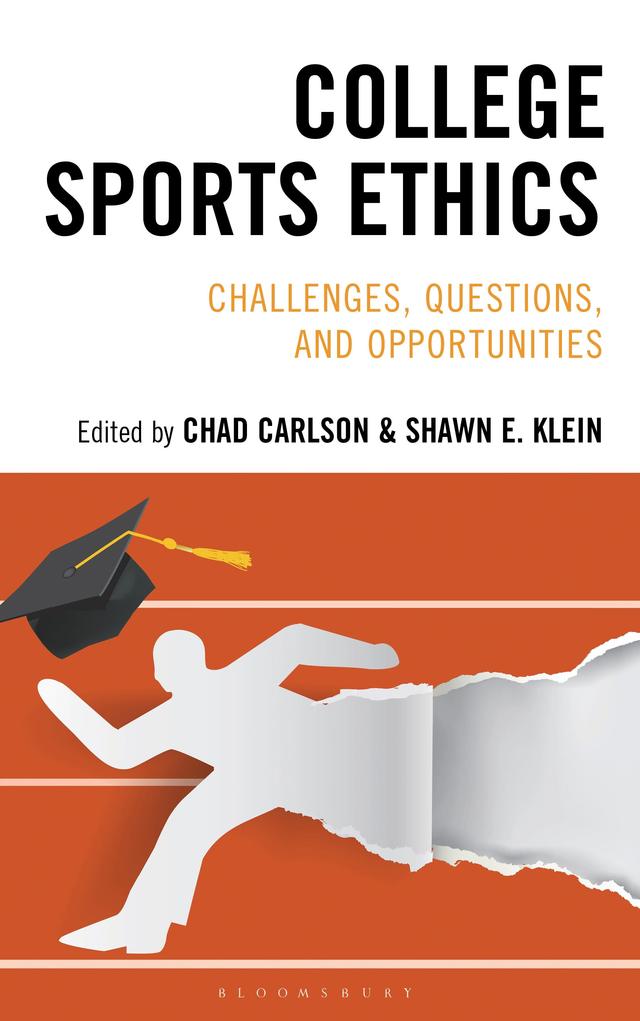 College Sports Ethics by Dr. Chad Carlson, Shawn E. Klein