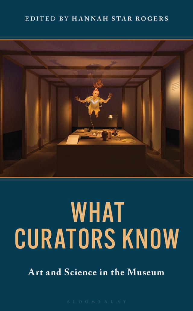 What Curators Know by Hannah Star Rogers