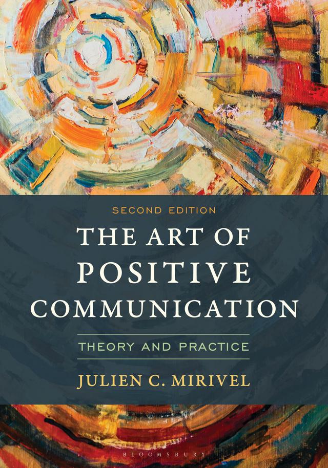 The Art of Positive Communication by Julien C. Mirivel