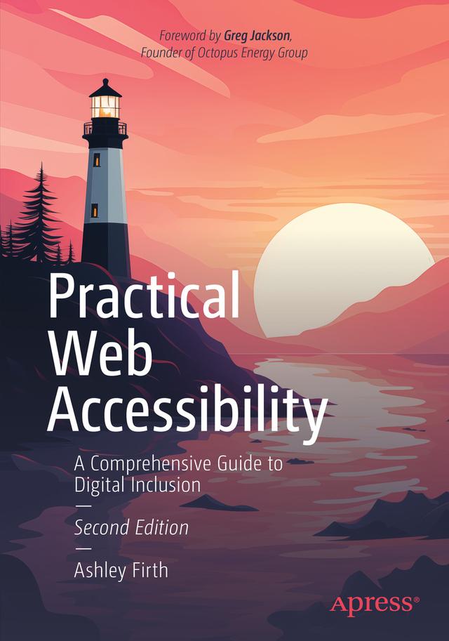 Practical Web Accessibility by Ashley Firth