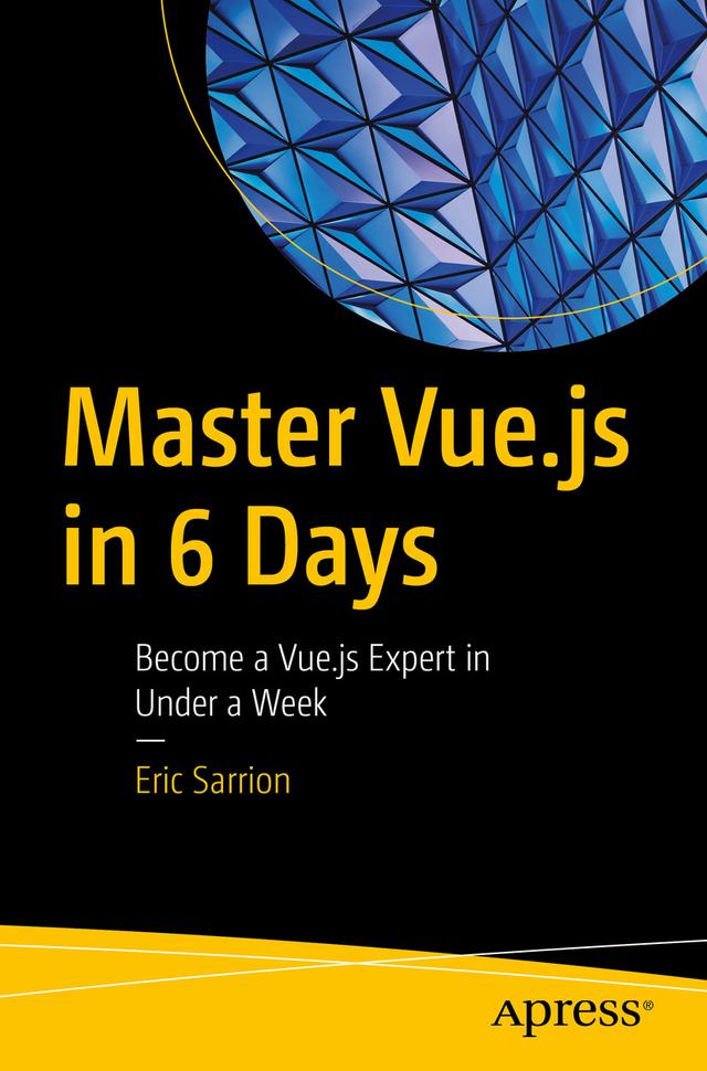 Master Vue.js in 6 Days by Eric Sarrion