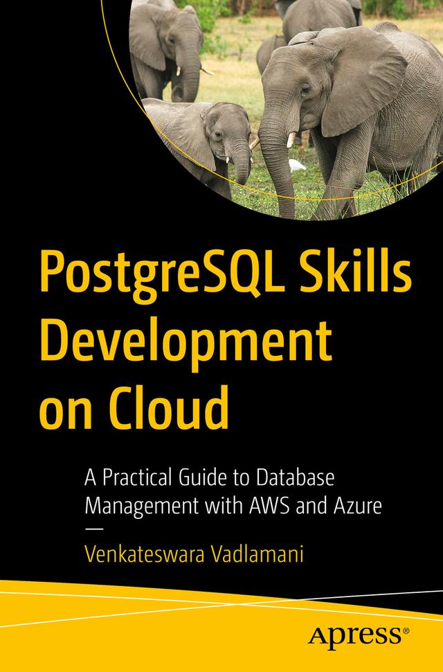 PostgreSQL Skills Development on Cloud by Venkateswara Vadlamani