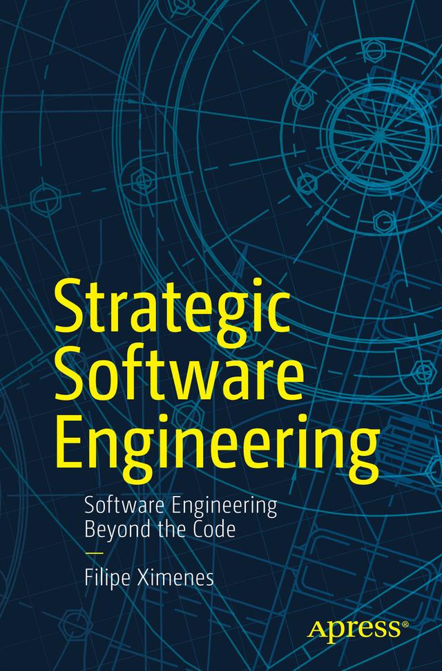 Strategic Software Engineering by Filipe Ximenes