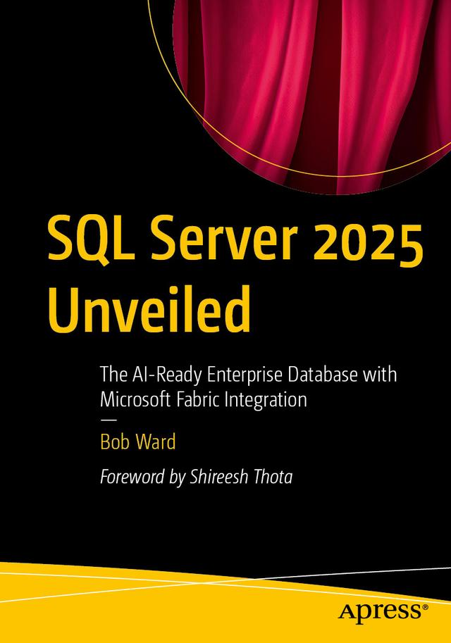 SQL Server 2025 Unveiled by Bob Ward