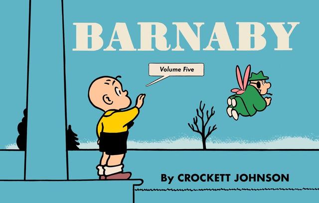 Barnaby Volume Five by Crockett Johnson, Daniel Clowes, Philip Nel, Ron Howard