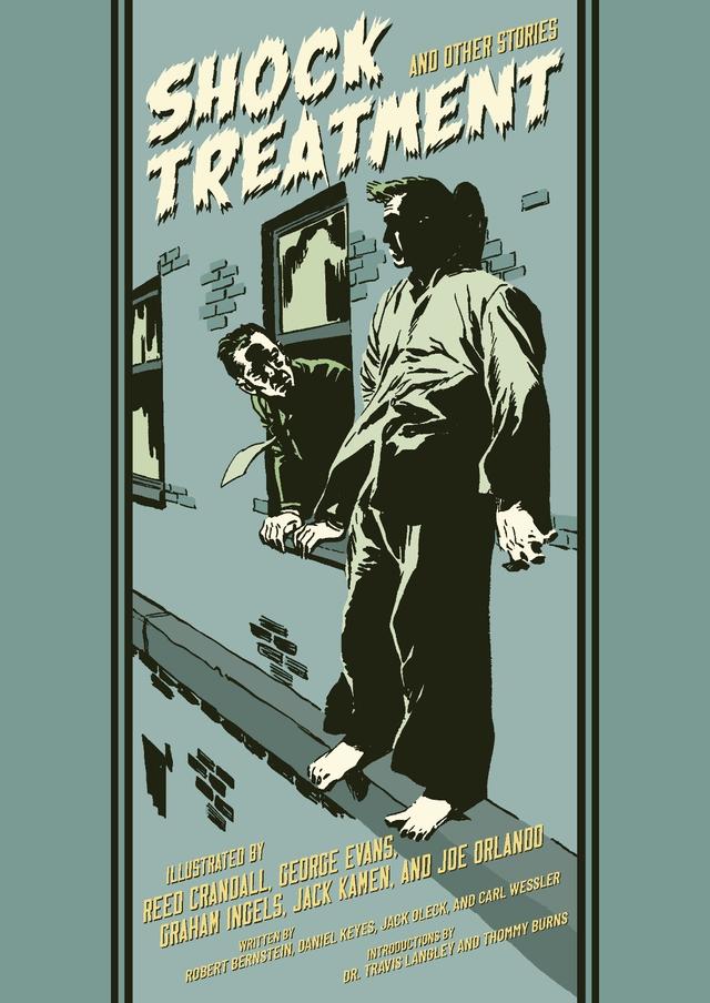 Shock Treatment And Other Stories by Carl Wessler, Daniel Keyes, Dr. Travis Langley, George Evans, Graham Ingels, Jack Kamen, Jack Oleck, Joe Orlando, Reed Crandall, Robert Bernstein